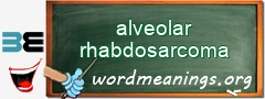 WordMeaning blackboard for alveolar rhabdosarcoma